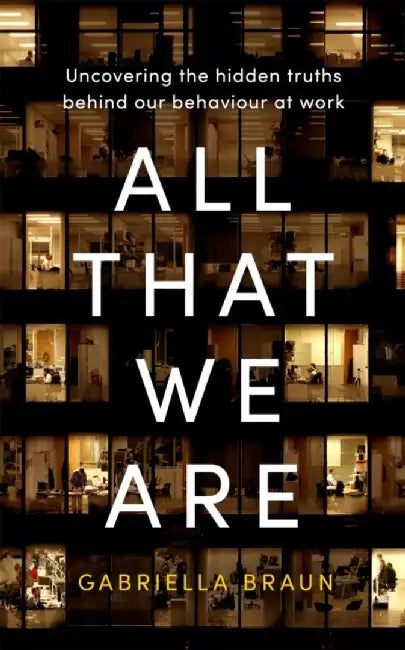 All That We Are by Gabriella Braun