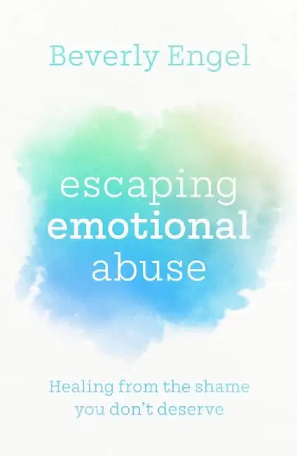 Escaping Emotional Abuse by Beverly Engel