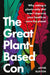 The Great Plant-Based Con: Why Eating a Plants-Only Diet Won't Improve Your Health or Save the Planet by Jayne Buxton