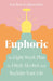 Euphoric by Karolina Rzadkowolska