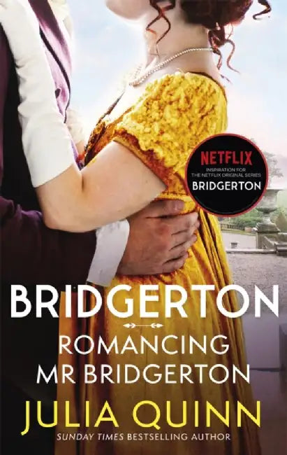 Romancing Mr Bridgerton (Netflix Tie-In): Bridgertons Book 4 by Quinn, Julia