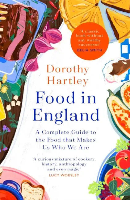 Food In England by Dorothy Hartley