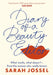 Diary of a Beauty Editor: What Works, What Doesn't - From the Woman Who Really Knows by Sarah Jossel