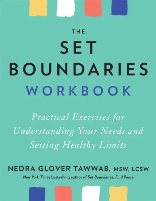 The Set Boundaries Workbook by Nedra Glover Tawwab