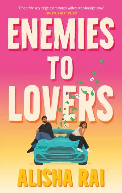 Enemies to Lovers: a forced-proximity, road-trip romcom with high stakes, emotion and a sizzling slow burn by Alisha Rai