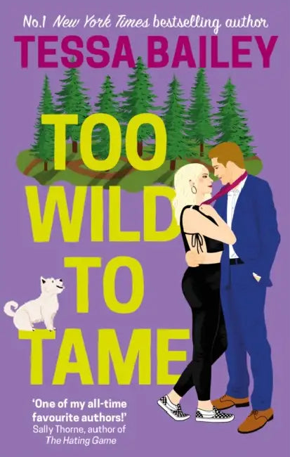 Too Wild to Tame by Tessa Bailey