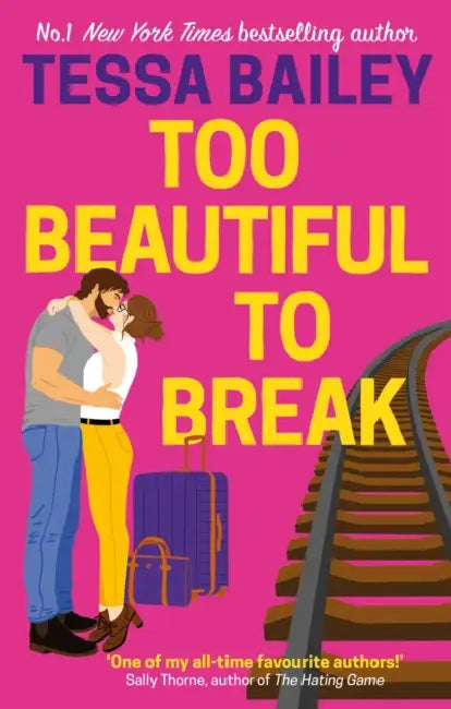 Too Beautiful to Break by Tessa Bailey