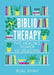 Bibliotherapy: The Healing Power of Reading by Bijal Shah