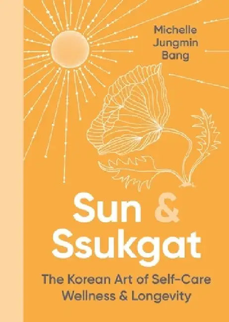 Sun and Ssukgat by Michelle Jungmin Bang