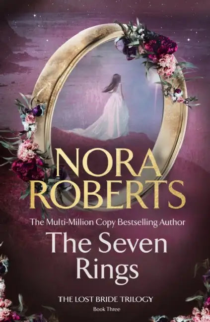 The Seven Rings (The Lost Bride Trilogy Book 3) by Nora Roberts