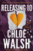 Releasing 10 by Chloe Walsh