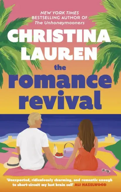 The Romance Revival by Christina Lauren