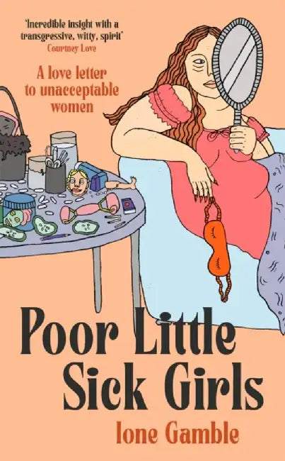 Poor Little Sick Girls by Ione Gamble