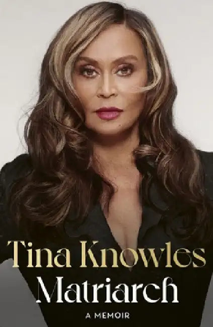 Matriarch by Tina Knowles