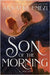 Son of the Morning: A spicy and addictive Southern Gothic paranormal romance of angels and demons, forbidden love, heavenly secrets and deadly desires by Akwaeke Emezi