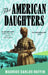 The American Daughters by Maurice Carlos Ruffin