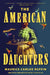The American Daughters by Maurice Carlos Ruffin