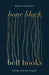 Bone Black by bell hooks