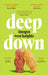 Deep Down by Imogen West-Knights