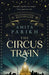 The Circus Train by Amita Parikh