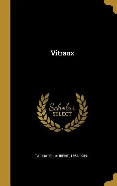 Vitraux by Laurent Tailhade