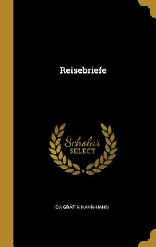 Reisebriefe by Ida Gräfin Hahn-Hahn