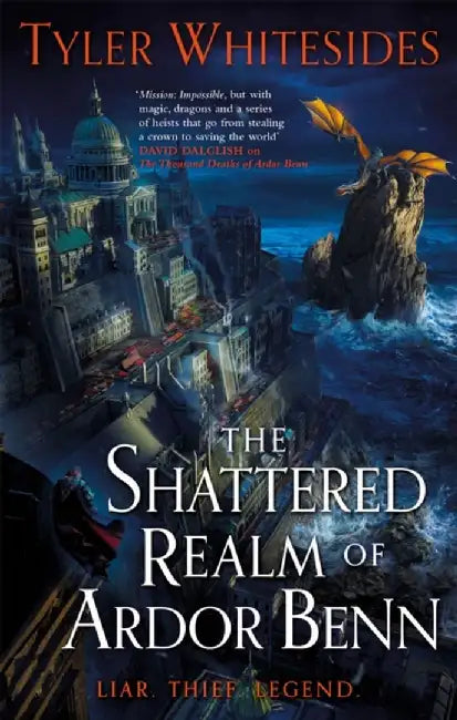 The Shattered Realm of Ardor Benn by Tyler Whitesides