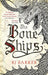 The Bone Ships by RJ Barker