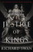 The Justice of Kings by Richard Swan