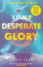 Some Desperate Glory by Emily Tesh