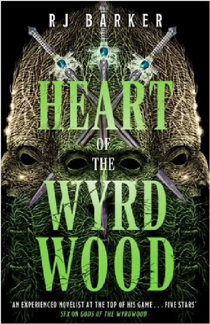 Heart of the Wyrdwood: The Forsaken Trilogy, Book 3 by RJ Barker