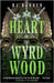 Heart of the Wyrdwood: The Forsaken Trilogy, Book 3 by RJ Barker