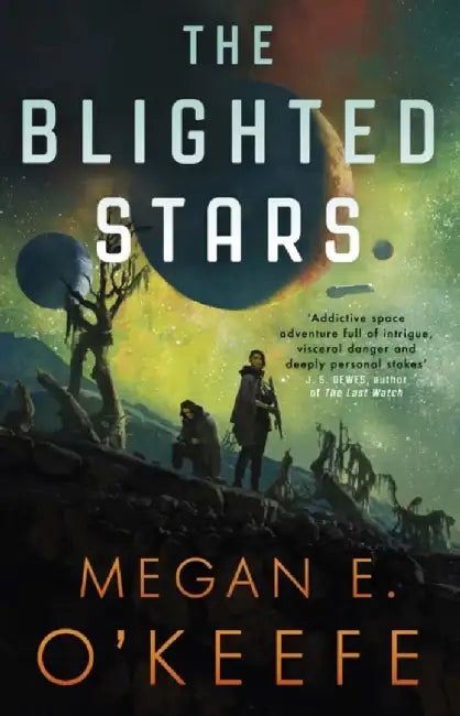 The Blighted Stars by Megan E. O'Keefe