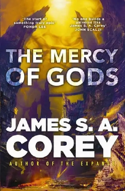 The Mercy of Gods: The spectacular new space opera from the master of SF by James S. A. Corey