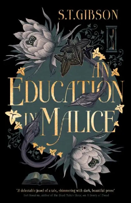 An Education in Malice by S.T. Gibson