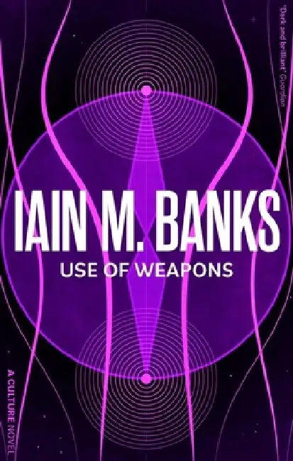 Use Of Weapons by Iain M. Banks
