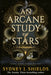 An Arcane Study of Stars by Sydney J. Shields