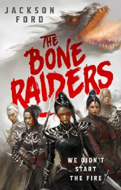 The Bone Raiders: The wild and exhilarating epic fantasy by Jackson Ford