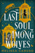 The Last Soul Among Wolves by Melissa Caruso