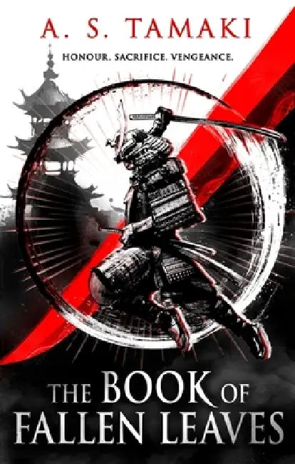 The Book of Fallen Leaves: Book One of the Autumn Empire by A. S. Tamaki