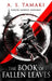 The Book of Fallen Leaves: Book One of the Autumn Empire by A. S. Tamaki