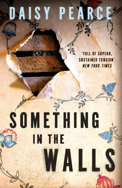 Something in the Walls: The addictive and chilling folk horror perfect for fans of Midsommar by Daisy Pearce