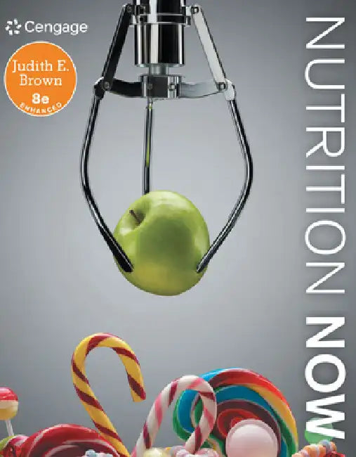 Nutrition Now, Enhanced Edition by Judith Brown
