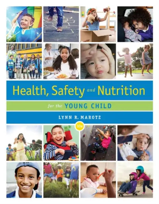 Health, Safety, and Nutrition for the Young Child by Lynn R. Marotz