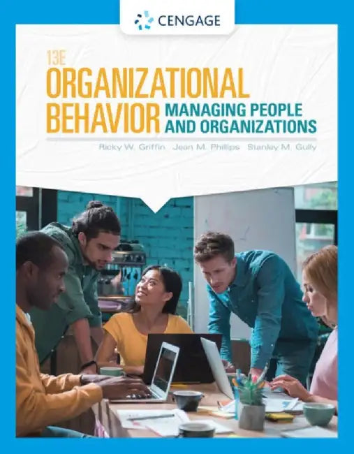 Organizational Behavior: Managing People and Organizations: Managing People and Organizations by Ricky W. Griffin