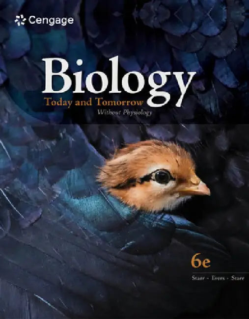 Biology Today and Tomorrow Without Physiology by Cecie Starr