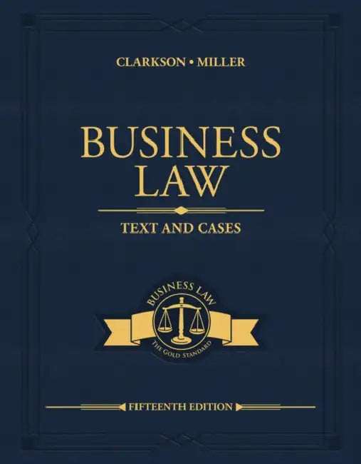 Business Law: Text and Cases by Kenneth Clarkson, Roger Miller