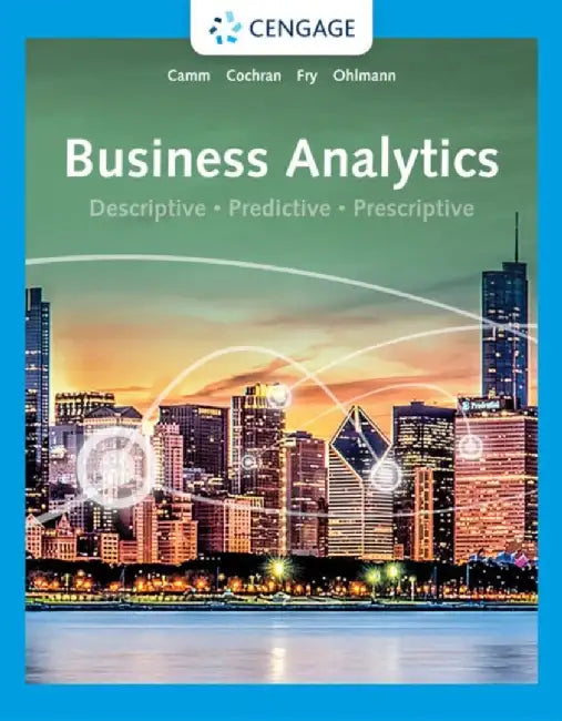 Business Analytics by Jeffrey D. Camm