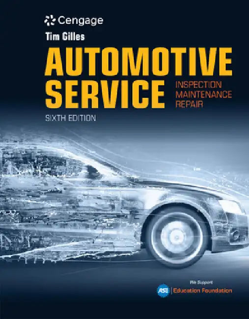 Bundle: Automotive Service: Inspection, Maintenance, Repair, 6th + Lab Manual by Tim Gilles