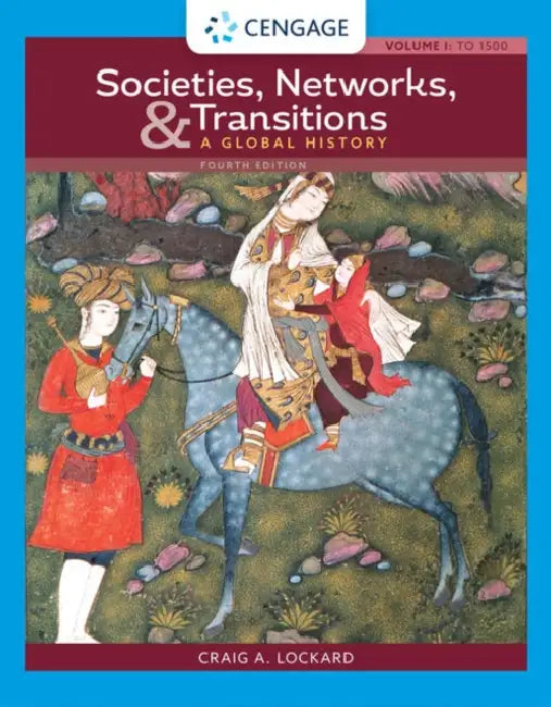 Societies, Networks, and Transitions: A Global History: To 1500: A Global History by Craig Lockard